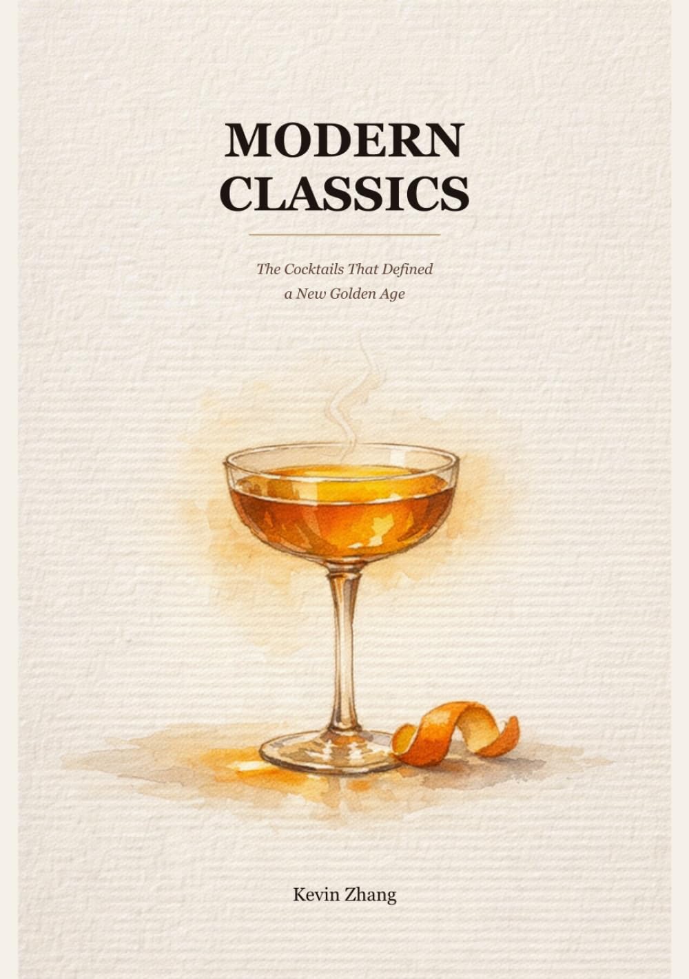 Modern Classics: The Cocktails That Defined a New Golden Age